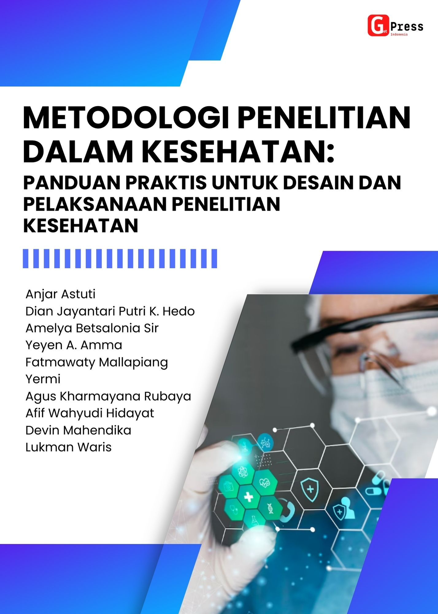 Metodologi Penelitian Dalam Kesehatan: Panduan Praktis Untuk Desain Dan Pelaksanaan Penelitian Kesehatan